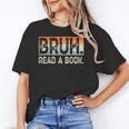 Read A Book Bruh Cool Ela English Teacher Reading Literature Unisex T-Shirt Read A Book Bruh Cool Ela English Teacher Reading Literature Unisex T-Shirt