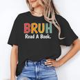 Read A Book Bruh English Teacher Reading Read A Book Unisex T-Shirt Read A Book Bruh English Teacher Reading Read A Book Unisex T-Shirt