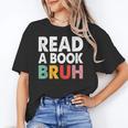 Read A Book Bruh Teacher Unisex T-Shirt