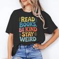 Read Books Be Kind Stay Weird The Perfect Life Formula Unisex T-Shirt