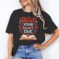 Read Your Heart Out Reading Book Lover Valentine Day Unisex T-Shirt Read Your Heart Out Reading Book Lover Valentine Day Unisex T-Shirt