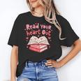 Read Your Heart Out Teacher Valentines Day Book Lover Unisex T-Shirt Read Your Heart Out Teacher Valentines Day Book Lover Unisex T-Shirt