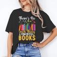 There's No Such Thing As Too Many Books Unisex T-Shirt