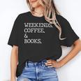 Weekends Coffee And Books Reading Lovers And Coffee Unisex T-Shirt Weekends Coffee And Books Reading Lovers And Coffee Unisex T-Shirt