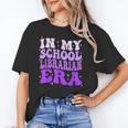 In My School Librarian Era Groovy Back To School Book Lover Unisex T-Shirt In My School Librarian Era Groovy Back To School Book Lover Unisex T-Shirt