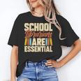 School Librarians Are Essential Library Book Lover Librarian Unisex T-Shirt