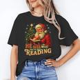He Sees What You’Ve Been Reading Santa Book Lover Christmas Unisex T-Shirt He Sees What You’Ve Been Reading Santa Book Lover Christmas Unisex T-Shirt