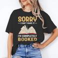 Sorry I Can't Make It I'm Completely Booked Book Reading Unisex T-Shirt