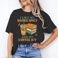 Spicy Books And Iced Coffee Book Lover Smut Reader Unisex T-Shirt