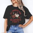 Valentines All Booked For Valentines Book Lover Girl Teacher Unisex T-Shirt Valentines All Booked For Valentines Book Lover Girl Teacher Unisex T-Shirt
