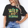 WILD ABOUT READING I Love Books Bookworm Library Day Unisex T-Shirt WILD ABOUT READING I Love Books Bookworm Library Day Unisex T-Shirt