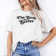 The Book Was Better Book Lover Reading Premium Tri-Blend Unisex T-Shirt The Book Was Better Book Lover Reading Premium Tri-Blend Unisex T-Shirt