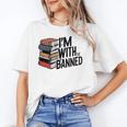 Book Lovers Im With The Banned Books For Reading Librarian Unisex T-Shirt