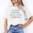 My Book Preference Has Me On The Naughty List For Christmas Unisex T-Shirt My Book Preference Has Me On The Naughty List For Christmas Unisex T-Shirt