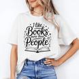 I Like Books More Than People Quote Unisex T-Shirt I Like Books More Than People Quote Unisex T-Shirt