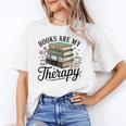 Books Are My Therapy Bookworm Reading Unisex T-Shirt