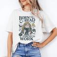 Born To Read Forced To Work Bookish Girl Book Lover Unisex T-Shirt Born To Read Forced To Work Bookish Girl Book Lover Unisex T-Shirt