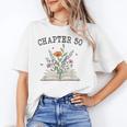Chapter 50 Book Lovers & Readers 50th Birthday Wildflowers Unisex T-Shirt Chapter 50 Book Lovers & Readers 50th Birthday Wildflowers Unisex T-Shirt