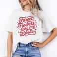 Forget Flowers Buy Me Books Unisex T-Shirt Forget Flowers Buy Me Books Unisex T-Shirt