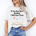 If You Give Me A Student I Will Love Them Book Magic Unisex T-Shirt
