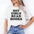 Hot Girls Read Books Lover Bookworm Librarian Book Reading Unisex T-Shirt