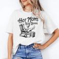 Hot Moms Read Books For Moms Book Lover Unisex T-Shirt