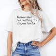 Introverted But Willing To Discuss Books Unisex T-Shirt