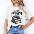 It's Not Hoarding If It's Books Book Lover Readers Unisex T-Shirt