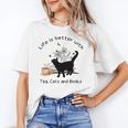 Life Is Better With Tea Cats And Books Cat Sayings Unisex T-Shirt