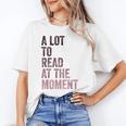 A Lot To Read At The Moment Book Reader Retro Reading Unisex T-Shirt A Lot To Read At The Moment Book Reader Retro Reading Unisex T-Shirt