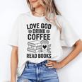 Love God Drink Coffee Read Books For Book Lovers Unisex T-Shirt Love God Drink Coffee Read Books For Book Lovers Unisex T-Shirt