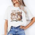 If You Need Me Owl Be Reading Book Lover Students Unisex T-Shirt If You Need Me Owl Be Reading Book Lover Students Unisex T-Shirt