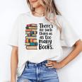 There Is No Such Thing As Too Many Books Book Lover Unisex T-Shirt There Is No Such Thing As Too Many Books Book Lover Unisex T-Shirt