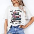 There Is No Such Thing As Too Many Books Lover Women Kids Unisex T-Shirt There Is No Such Thing As Too Many Books Lover Women Kids Unisex T-Shirt