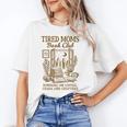 Reading Book Lover Bookish Motherhood Tired Moms Book Club Unisex T-Shirt Reading Book Lover Bookish Motherhood Tired Moms Book Club Unisex T-Shirt