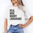 Real Men Marry Librarians – Book Lover Husband Unisex T-Shirt Real Men Marry Librarians – Book Lover Husband Unisex T-Shirt