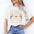 Retro A Day Without Reading Is Like Just Kidding Book Lover Unisex T-Shirt
