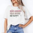 Ride Horses Read Books Be Happy Horse Riders Quote Unisex T-Shirt