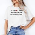 Sit The Fuck Down And Read Good Girl Spicy Books Smut Reader Unisex T-Shirt Sit The Fuck Down And Read Good Girl Spicy Books Smut Reader Unisex T-Shirt