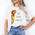 Is That Smut Jesus Book Spicy Smutty Books Unisex T-Shirt