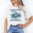 I Tried To Form A Gang But It Turned Into A Book-Club Reader Premium Tri-Blend Unisex T-Shirt I Tried To Form A Gang But It Turned Into A Book-Club Reader Premium Tri-Blend Unisex T-Shirt