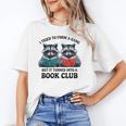 I Tried To Form Gang But It Turned Into A Book Club Reading Unisex T-Shirt I Tried To Form Gang But It Turned Into A Book Club Reading Unisex T-Shirt