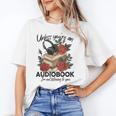 Unless You'Re An Audiobook I'm Not Listerning To You Bookish Unisex T-Shirt