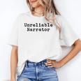 Unreliable Narrator Writer Literary Book Author Bookworm Unisex T-Shirt