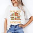 If You Walk A Mile In My Shoes You'Ll End Up At Bookstore Unisex T-Shirt If You Walk A Mile In My Shoes You'Ll End Up At Bookstore Unisex T-Shirt