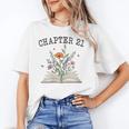Women's Chapter 21 Book Lovers & Readers 21st Birthday Wildflowers Unisex T-Shirt