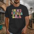 In My Author Era Writer Reading Writing Book Author Unisex T-Shirt In My Author Era Writer Reading Writing Book Author Unisex T-Shirt