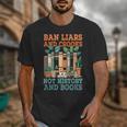 Ban Liars And Crooks Not History And Books Bookworm Library Unisex T-Shirt