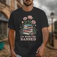 Im With The Banned Floral Flower Book Lover Unisex T-Shirt