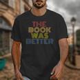 The Book Was Better Retro 70s Vintage Unisex T-Shirt